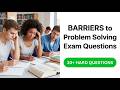 Barriers to Problem Solving Exam Questions 2026 Masterclass