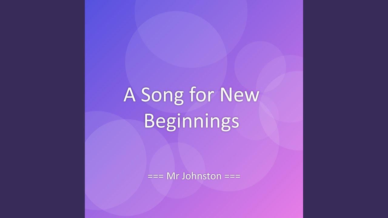 A Song for New Beginnings