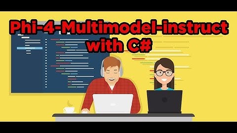 Phi-4-multimodal-instruct with c#