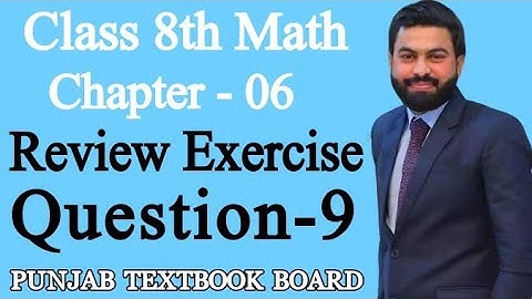 Class 8th Math Unit 6-Review Exercise 6 Question 9- 8 Class Mathematics Review Exercise 6 -q9- PTBB