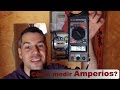 ¿Cómo medir AMPERIOS con la pinza amperimetrica? (Vídeo 3/3)