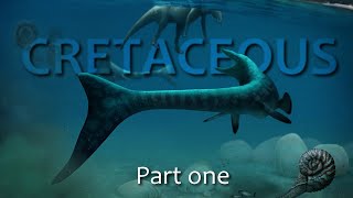 Cretaceous Era (Part one) : The pinnacle of the dinosaurs reign