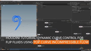 Houdini Tutorial: Dynamic Curve Control for FLIP  Using POP Curve Incompressible Flow in Houdini