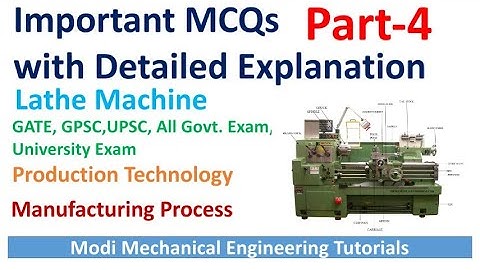 Most Important Lathe Machine MCQs/Objective Part - 4 with Detailed Explanation | GATE | IlTs
