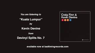 Watch Kevin Devine Kuala Lumpur video