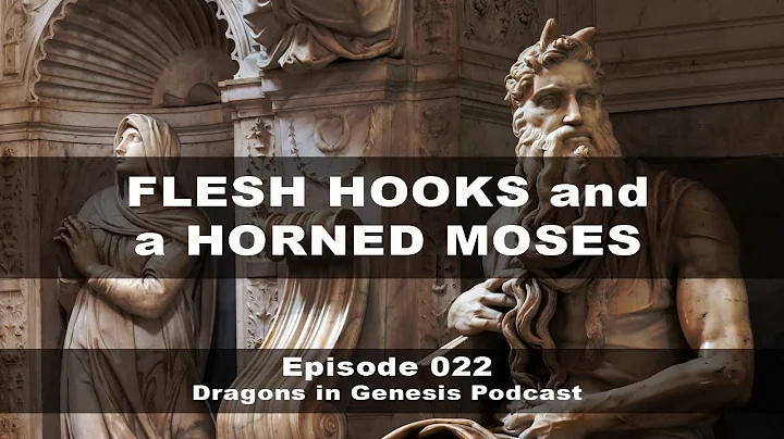 022 Flesh Hooks and a Horned Moses