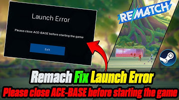 How to Fix Rematch Launch Error on Pc Steam🎮🔥