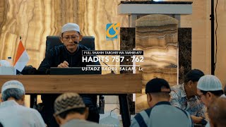 [FULL] Hadits 757 - 762 - Shahih Targhib Wa Tarhib #79 - Ust Badru Salam, Lc