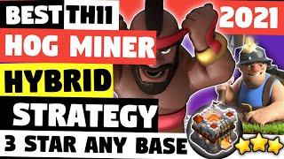 TH11 Hog Miner Hybrid Attack Strategy 2021 | Best Town Hall 11 War Attack Strategy  - Clash Of Clans