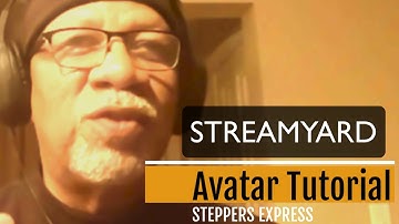 Streamyard avatar tutorial