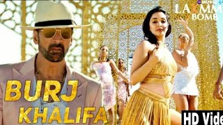 Burj Khalifa Laxmii  Hd  Song  Akshay Kumar