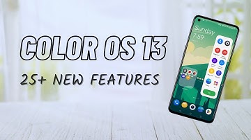 Color OS 13 Android 13 Update 25+ Special Features Review