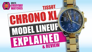 Tissot Chrono XL Model Lineup Comparison and Review