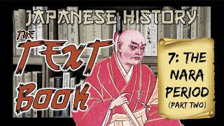 Japanese History: The Nara Period Pt. 2 (Japanese History: The Textbook)