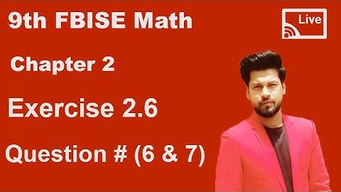 9th Math Federal Board  Exercise 2.6 Live Session Series - 9th Class Maths Live lecture Seires