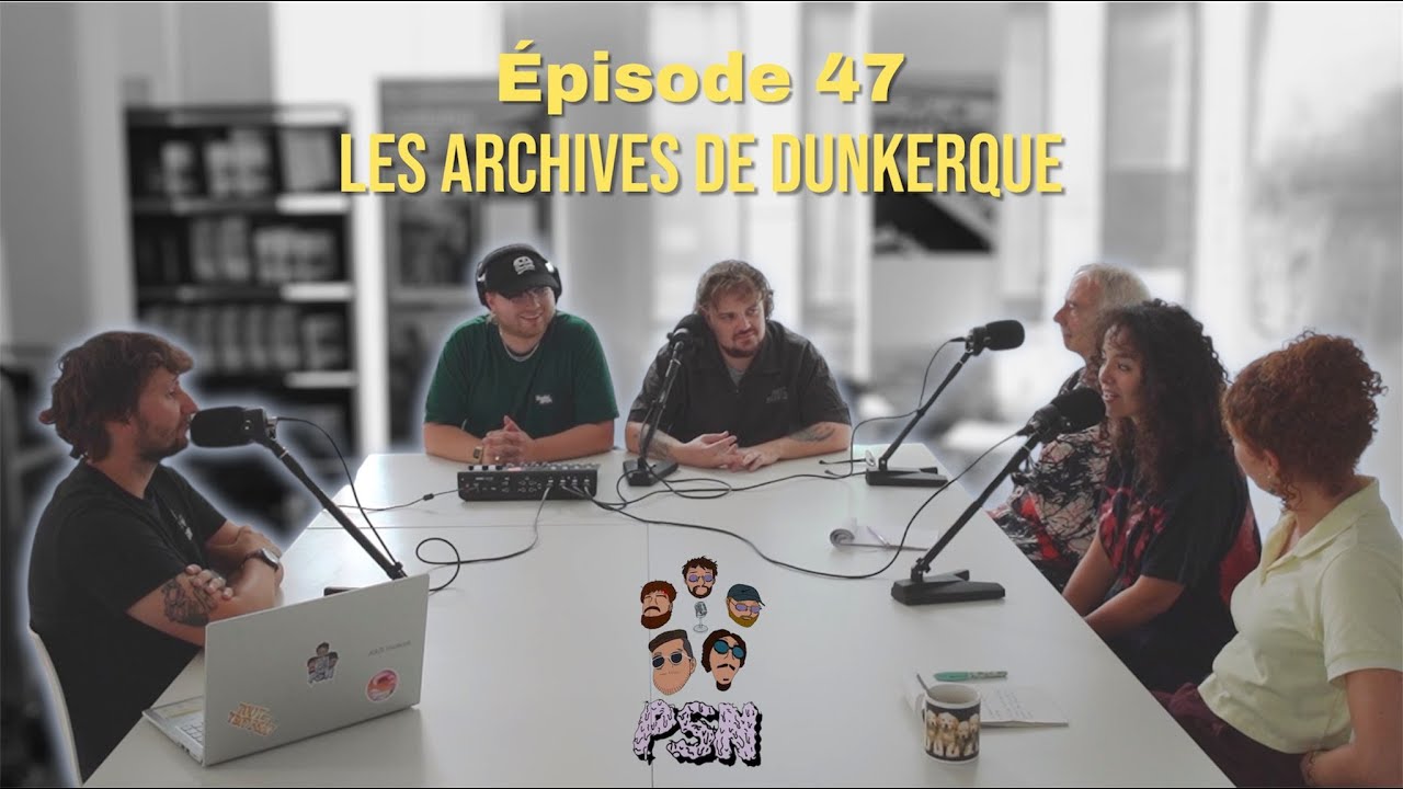Épisode 47 : La mémoire et les archives (avec le CMUA de Dunkerque)