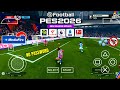 EFOOTBALL PES 2026 PPSSPP TERBARU ANDROID OFFLINE FULL UPDATE TRANSFER PEMAIN TERBARU &amp; CAMERA PS5