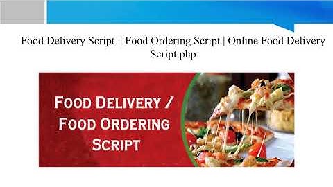 Food Delivery Script, Food Orderong Script