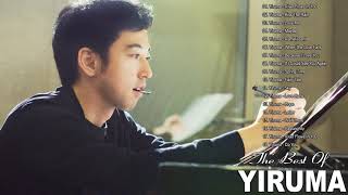 The Best Of YIRUMA - Yiruma's Greatest Hits - Best Piano 2020