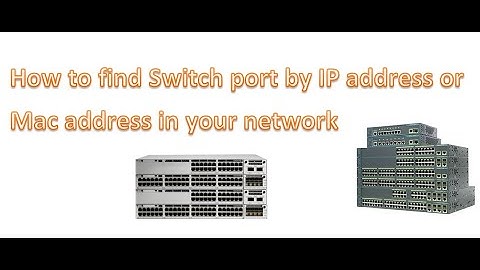 How to find a computer or device by IP address or Mac address in your network or switch.