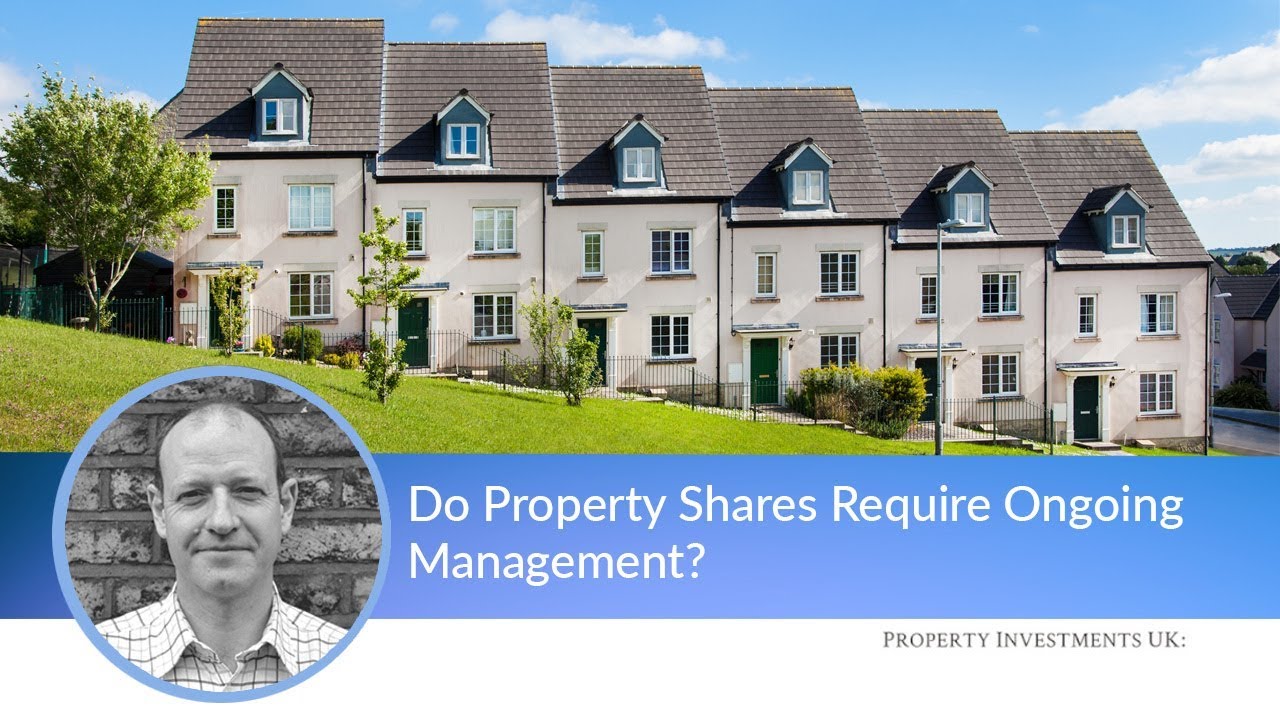 Do Property Shares Require Ongoing Management?
