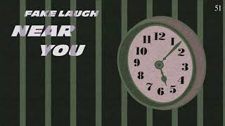 Video thumbnail of "Fake Laugh - Near You (Official Audio)"