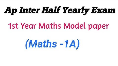 Ap inter Maths 1A Half yearly Exam Model paper ||Ap Inter 1st year maths model paper halfyearly