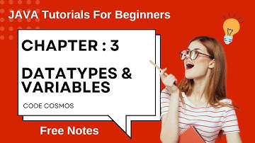 Chapter 3 : DataTypes and Variables in JAVA.
