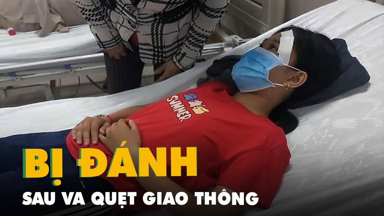 Nữ sinh bị đánh sau va quẹt giao thông - youtube