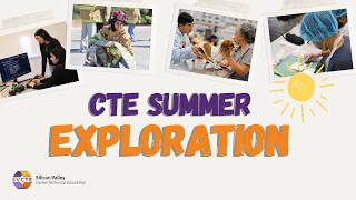 CTE Summer Exploration Program | Explore Careers. Learn Skills. Prepare For Your Future
