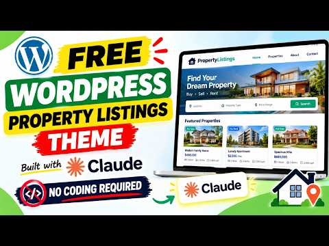 Free WordPress Property Listings Theme Built with Claude AI (No Coding Required)