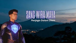 Sang Wira Maya Penjaga Dalam Diam Episode 0