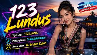 123 Lundus - Tania Katalangan | DJ Remix Music Cover
