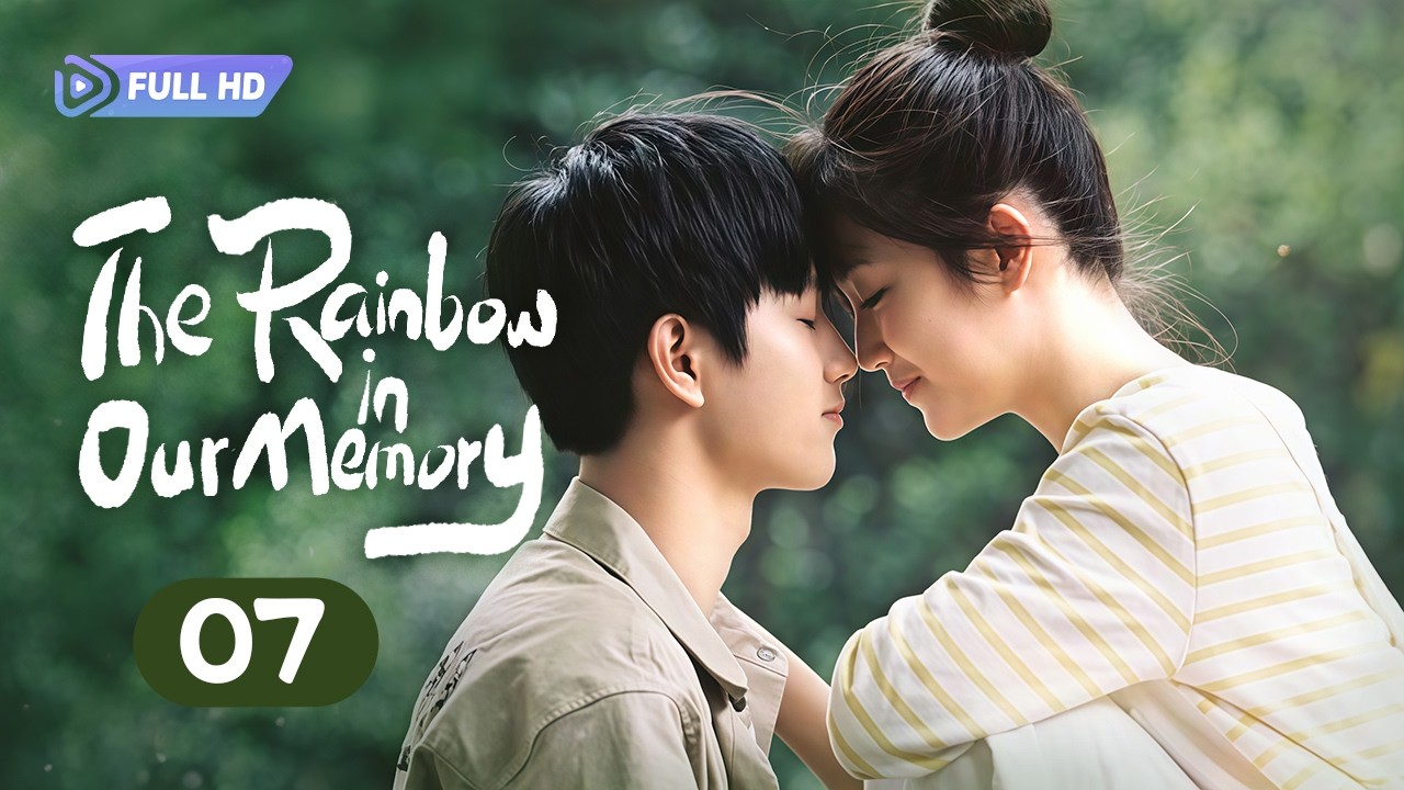 【FULL HD】The Rainbow in Our Memory 07 END | Bickering Childhood Best Friends Fall in Love