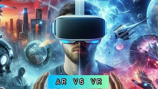 AR vs VR Explained: Everything You Need to Know in 2024!