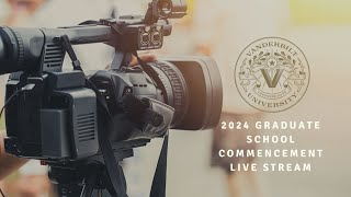 2024 Graduate School Commencement Livestream