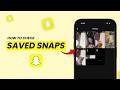 How To Check Saved Snaps On Snapchat?