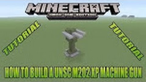 Tuto: Comment construire un UNSC M202 XP machine gun{MINECRAFT}