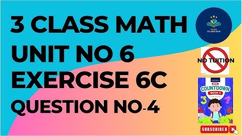Oxford Countdown Book Class 3 Ex:6C Q NO 4 | Class 3 Math Unit 6 Exercise 6C Q No 4 Solved
