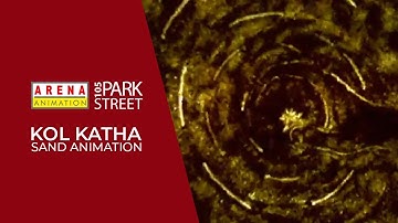 Kol Katha | Sand Animation | Students of Arena Animation - Park Street