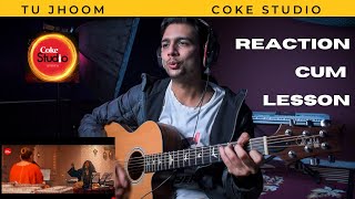 Indian Guitar Tutor Reacts and Play 'Tu Jhoom' Coke studio 14 Pakistan