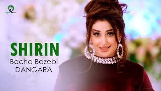 Ширин - Бача базеби Дангара / Shirin - Bacha bazebi Dangara 2024 [ New Music Video ]