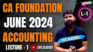 CA Foundation June 2024 I Accounting Lecture 1 I Intro & Basics of Accounting I CTC Classes