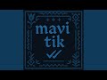 Mavi Tik