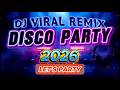 DJ Music Mix 2026 | Better of Alone DISCO PARTY MUSIC REMIX 2026