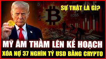 Liệu có phải Mỹ Đang Âm Thầm Lên Kế Hoạch Xóa Sổ Khoản Nợ 37 Nghìn Tỷ USD Bằng Crypto?