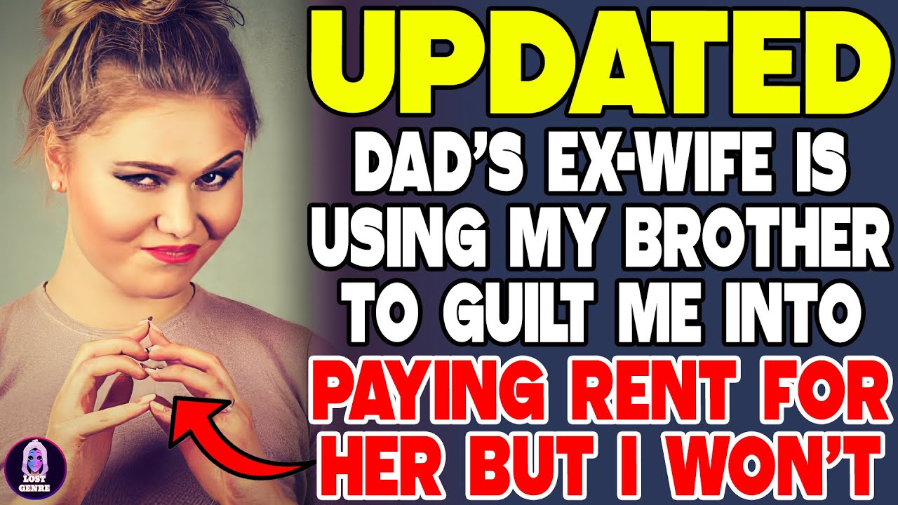 Бывшая жена отца использует моего брата, чтобы заставить меня платить за нее аренду, но я этого н...