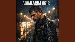 Adımlarım Ağır