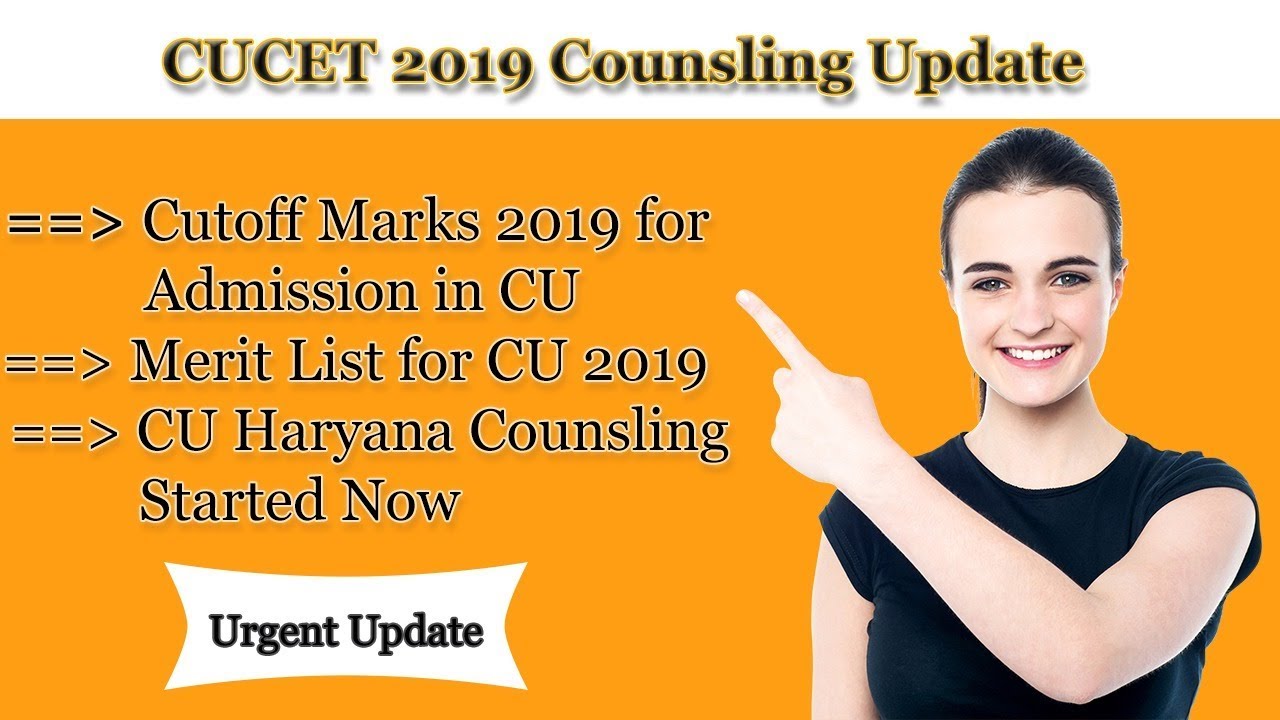 CUCET 2019 COUNSELING PROCESS!! CUT-OFF LIST 2018!! MERIT LISTS!! COUNSELING PROCESS FOR HARYANA