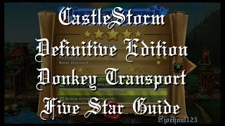 CastleStorm: DE - Donkey Transport - Five Star Guide